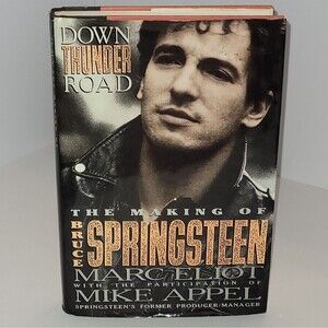 Down Thunder Road The Making Of Bruce Springsteen Hardcover Book